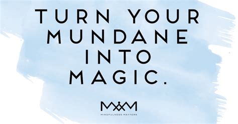 Magic in the Mundane: How to Find Wonder in the Ordinary